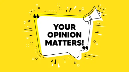 Your opinion matters!